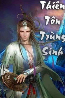 Thiên Tôn Trùng Sinh