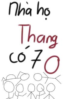 Nhà Họ Thang Có 7 O