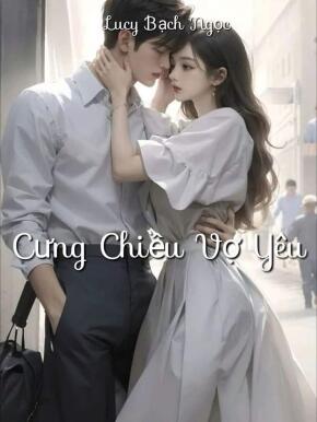 Cưng Chiều Vợ Yêu