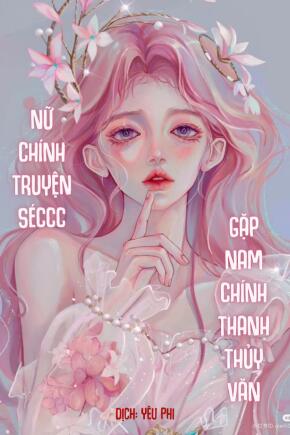 Nữ Chính Truyện Séccc Gặp Nam Chính Thanh Thủy Văn