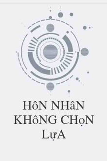 Hôn Nhân Không Lựa Chọn