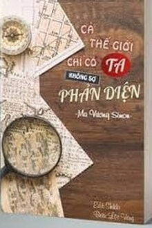 Cả Thế Giới Chỉ Có Ta Không Sợ Phản Diện