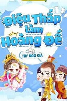 Điệu Thấp Làm Hoàng Đế