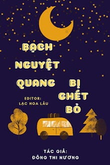 Bạch Nguyệt Quang Bị Ghét Bỏ