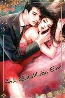 Anh Chỉ Muốn Em