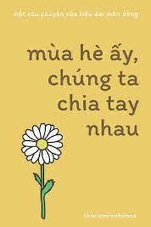 Mùa Hè Ấy Chúng Ta Chia Tay Nhau