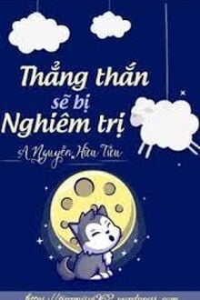 Thẳng Thắn Sẽ Bị Nghiêm Trị