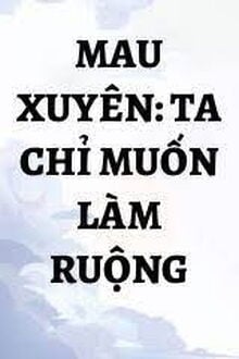 Xuyên Nhanh Ta Chỉ Muốn Làm Ruộng