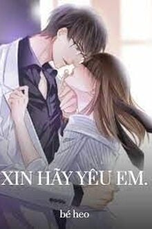 Xin Hãy Yêu Em
