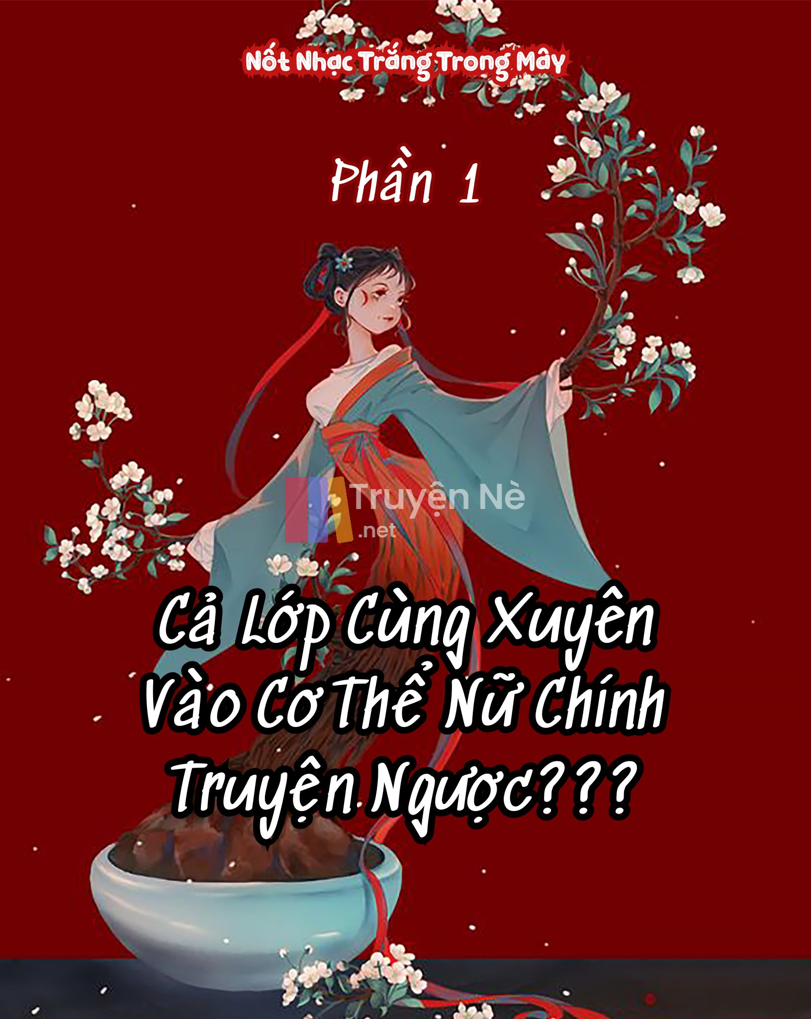 Cả Lớp Cùng Xuyên Vào Cơ Thể Nữ Chính Truyện Ngược ???