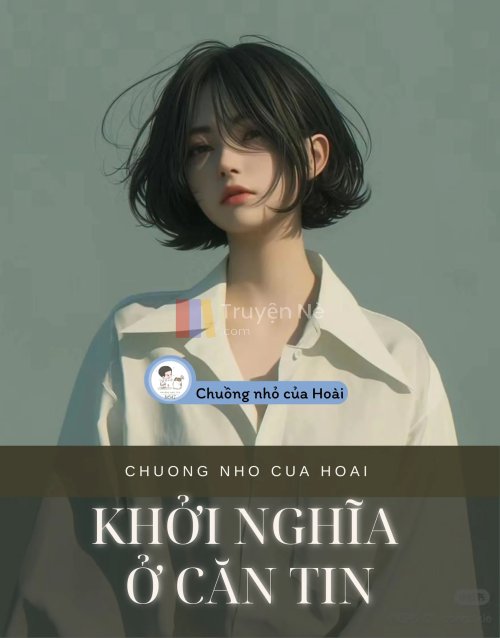 KHỞI NGHĨA Ở CĂN TIN