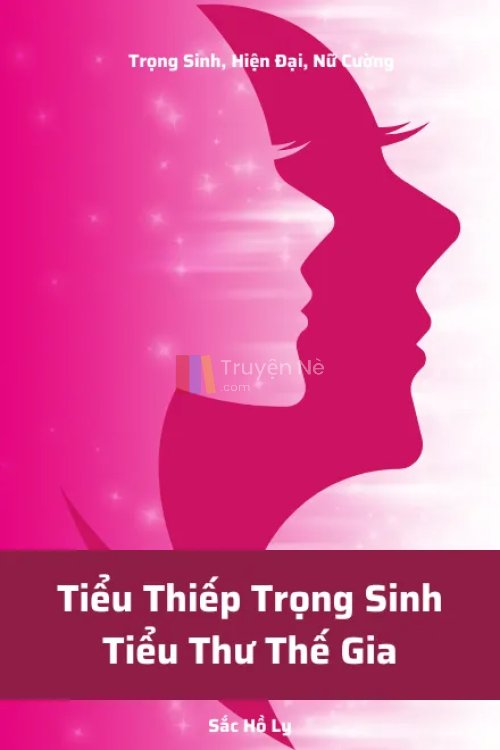 Tiểu Thiếp Trọng Sinh Tiểu Thư Thế Gia