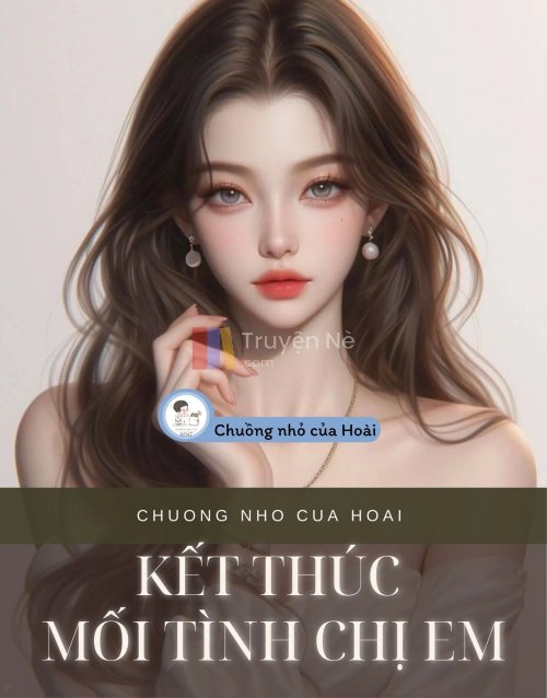 KẾT THÚC MỐI TÌNH CHỊ EM