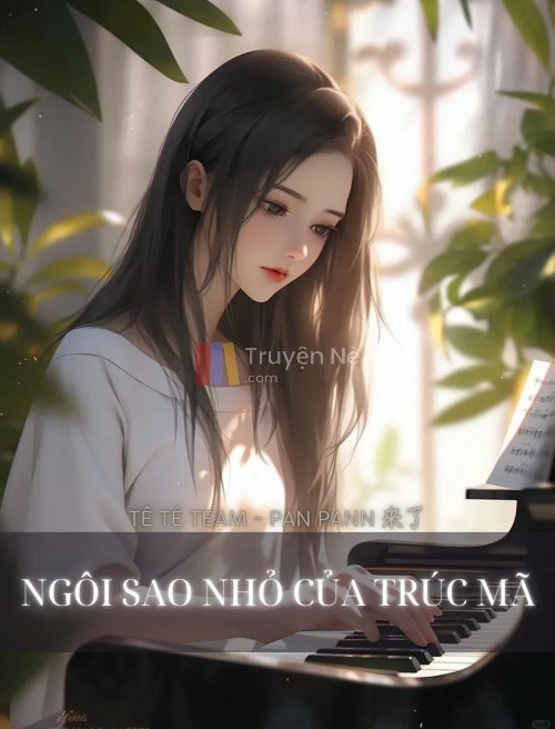 NGÔI SAO NHỎ CỦA TRÚC MÃ