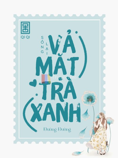 Sống Lại Vả Mặt Trà Xanh