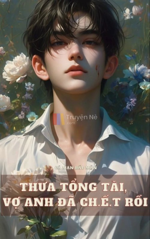 Thưa Tổng Tài, Vợ Anh Đã Ch.ết Rồi!