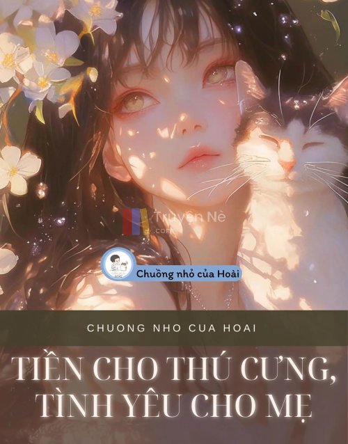 TIỀN CHO THÚ CƯNG, TÌNH YÊU CHO MẸ