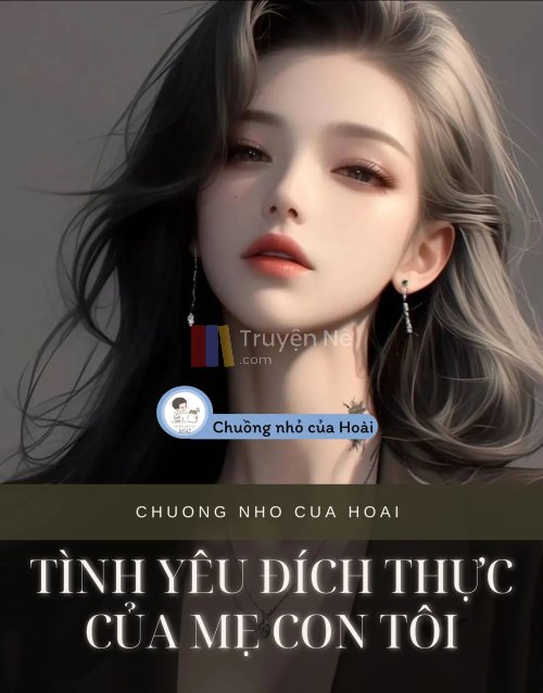 TÌNH YÊU ĐÍCH THỰC CỦA MẸ CON TÔI