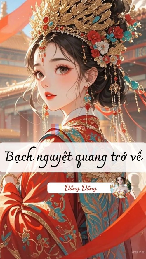 BẠCH NGUYỆT QUANG TRỞ VỀ