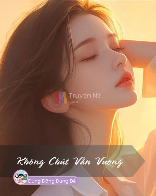 KHÔNG CHÚT VẤN VƯƠNG