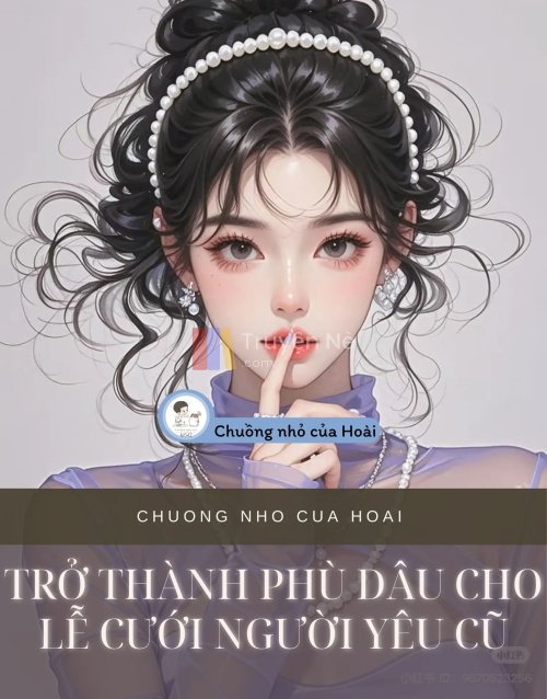 TRỞ THÀNH PHÙ DÂU CHO LỄ CƯỚI NGƯỜI YÊU CŨ