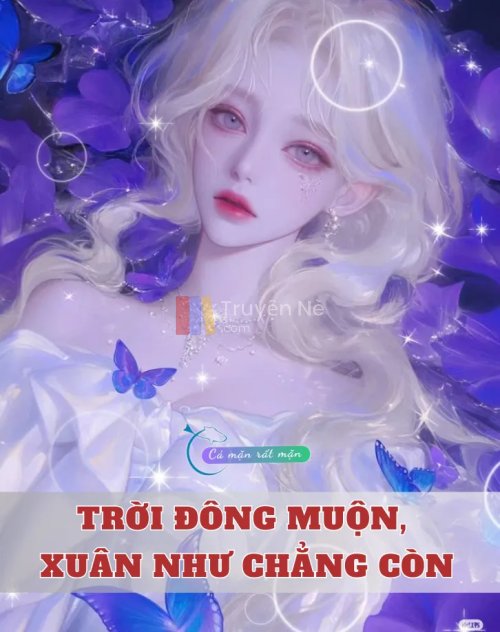 Trời Đông Muộn, Xuân Như Chẳng Còn