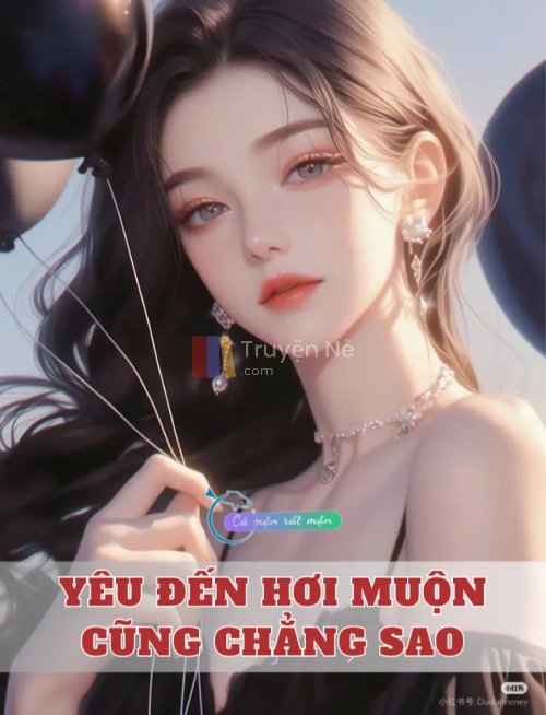 Yêu Đến Hơi Muộn Cũng Chẳng Sao