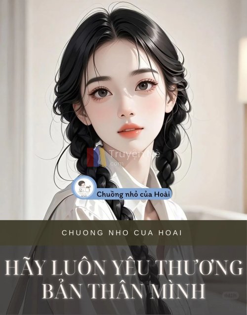 HÃY LUÔN YÊU THƯƠNG BẢN THÂN MÌNH