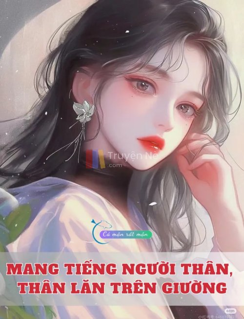 Mang Tiếng Người Thân, Thân Lăn Trên Giường